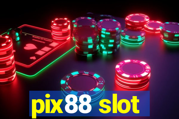 pix88 slot